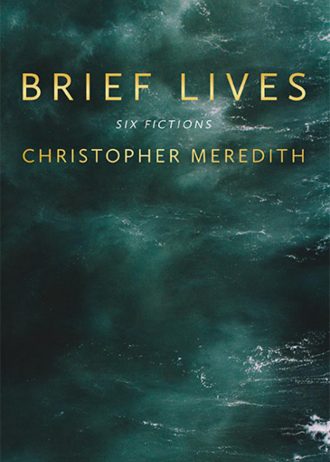 Brief lives – Christopher Meredith